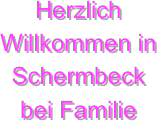 Herzlich Willkommen in Schermbeck bei Familie